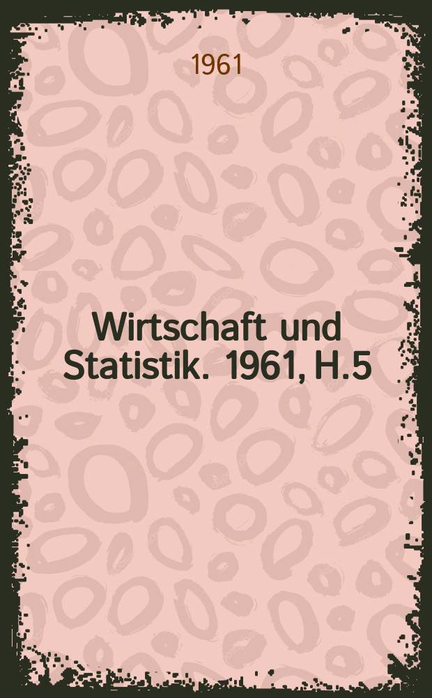 Wirtschaft und Statistik. 1961, H.5