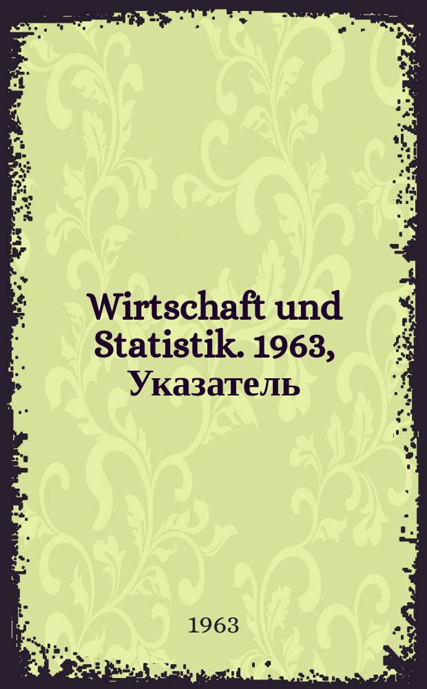 Wirtschaft und Statistik. 1963, Указатель