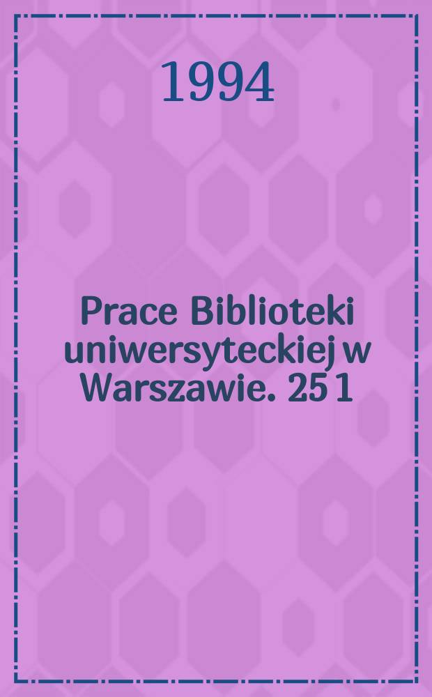 Prace Biblioteki uniwersyteckiej w Warszawie. 25[1] : Katalog druków XV i XVI wieku...