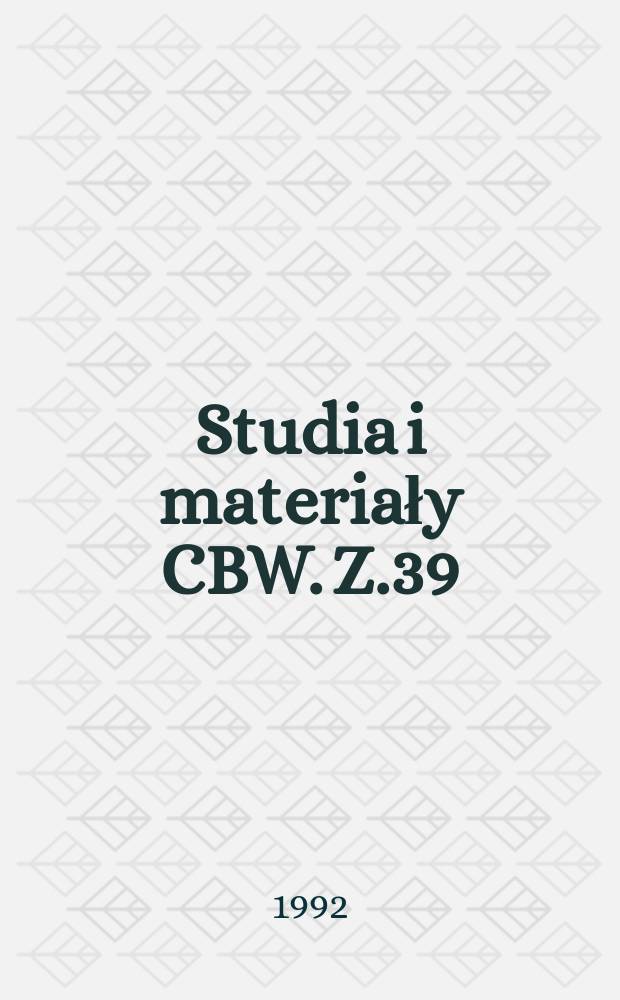 Studia i materiały CBW. Z.39 : Polski handel z ZSRR