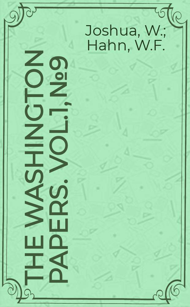 The Washington papers. Vol.1, №9 : Nuclear politics: America, France, ...