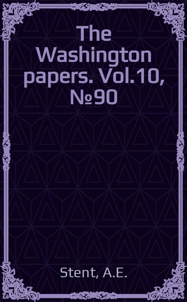 The Washington papers. Vol.10, №90 : Soviet energy and Western Europe