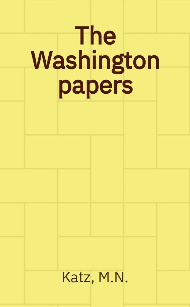 The Washington papers : Gorbachev's military policy in the Third World