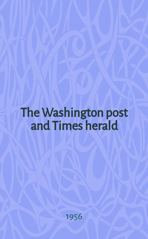 The Washington post and Times herald