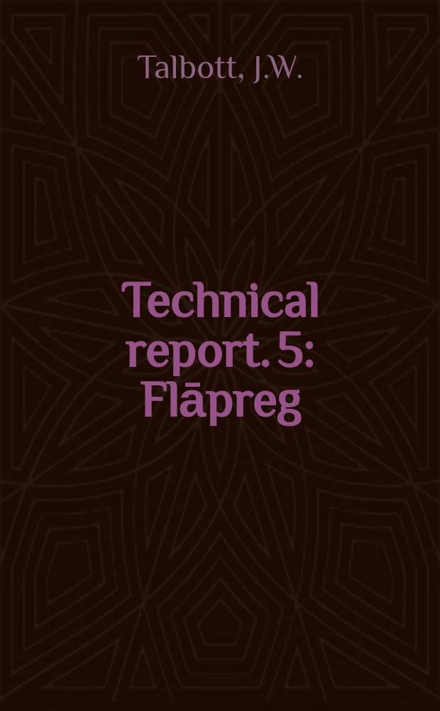 Technical report. 5 : Flāpreg