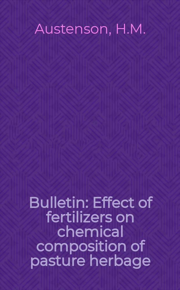 Bulletin : Effect of fertilizers on chemical composition of pasture herbage