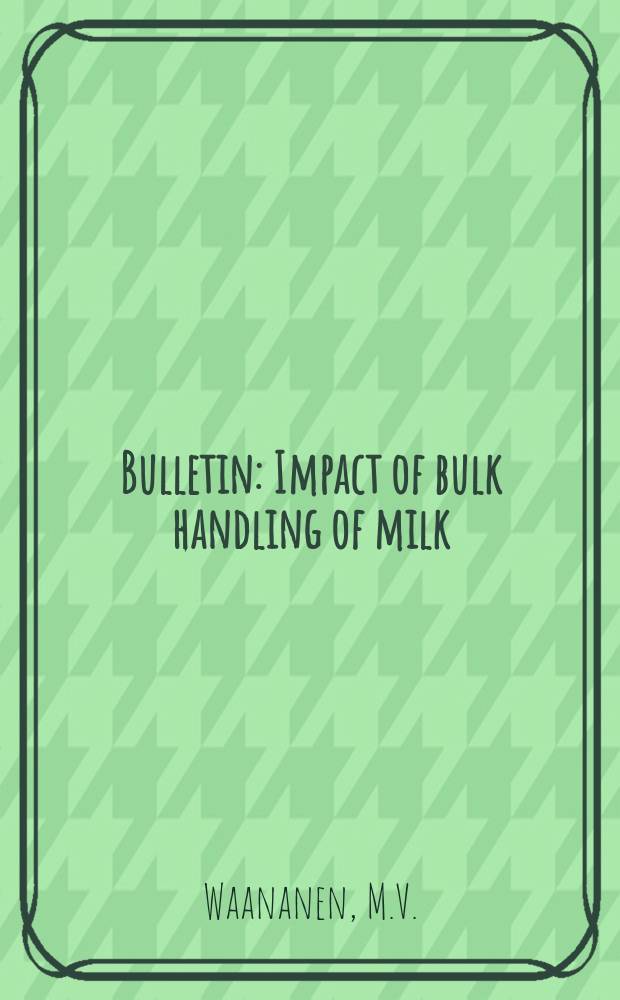 Bulletin : Impact of bulk handling of milk