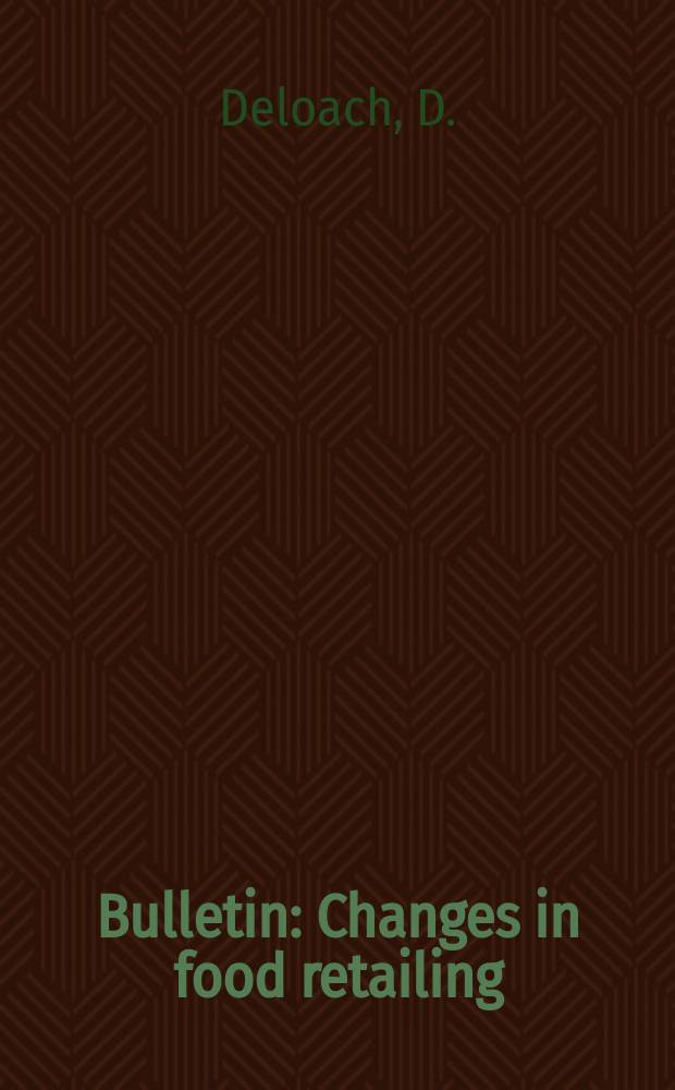 Bulletin : Changes in food retailing