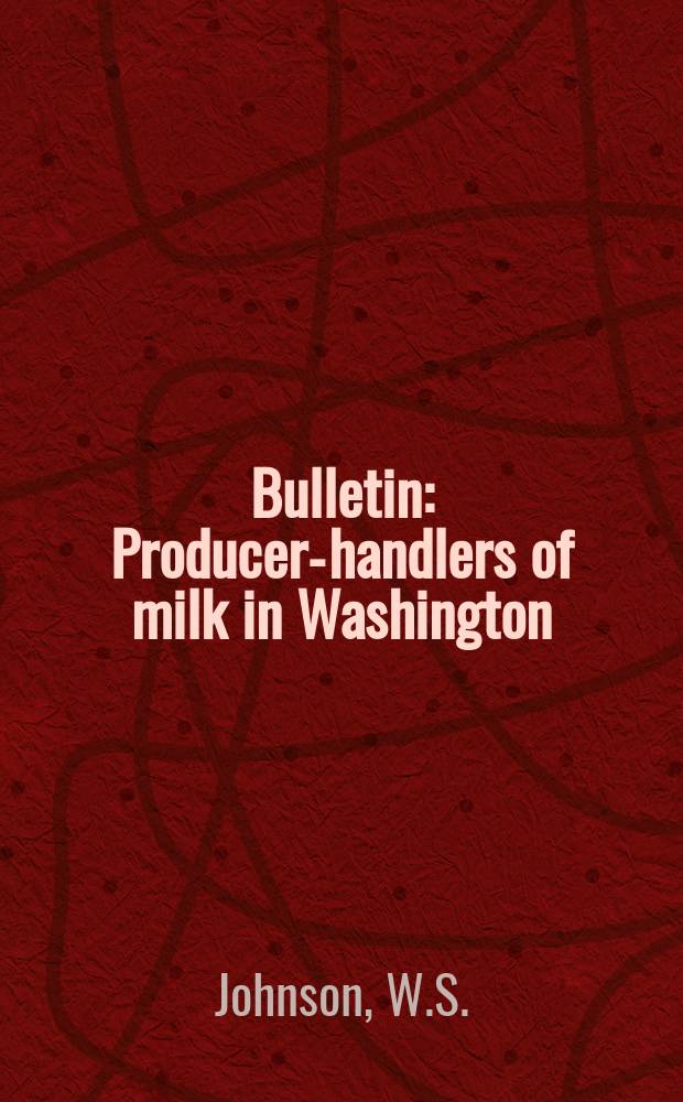 Bulletin : Producer-handlers of milk in Washington