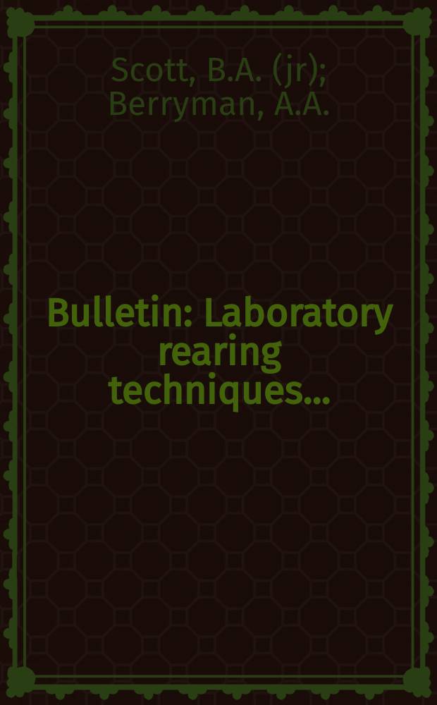 Bulletin : Laboratory rearing techniques...