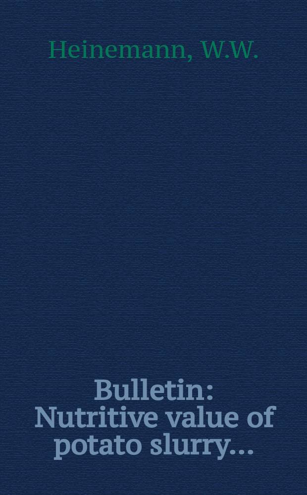 Bulletin : Nutritive value of potato slurry...