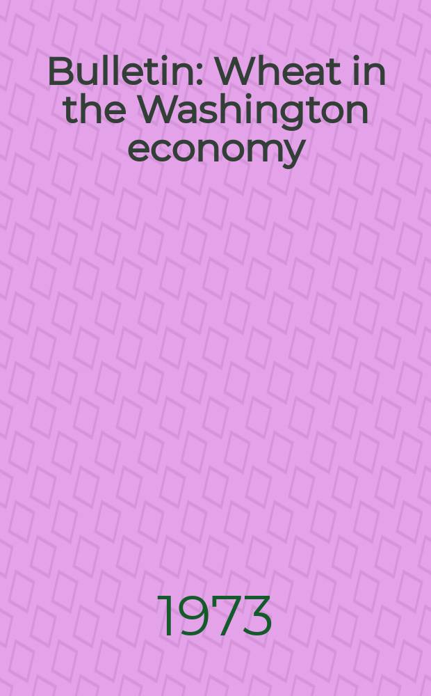 Bulletin : Wheat in the Washington economy
