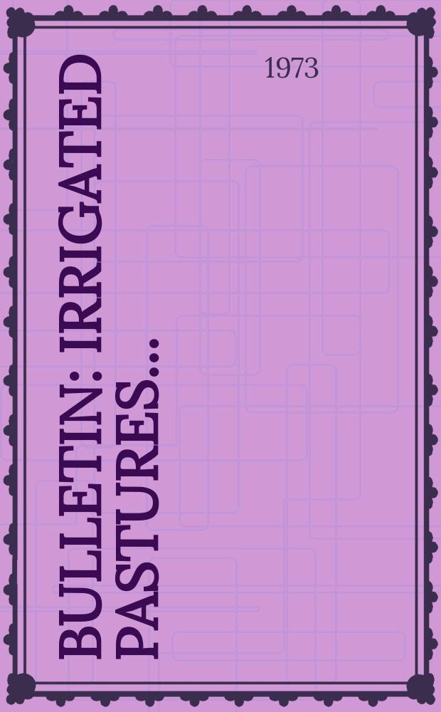 Bulletin : Irrigated pastures...