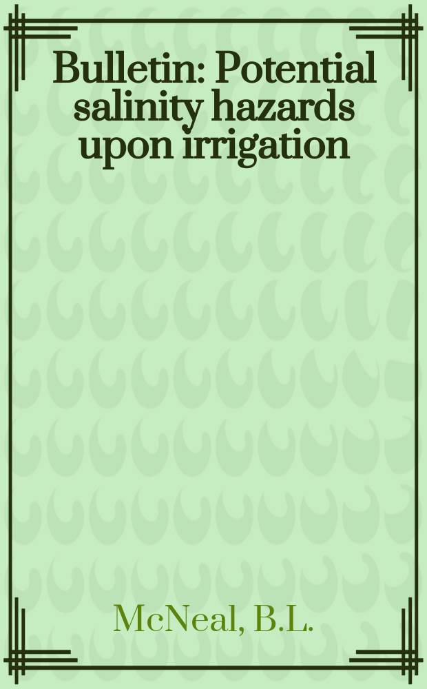 Bulletin : Potential salinity hazards upon irrigation