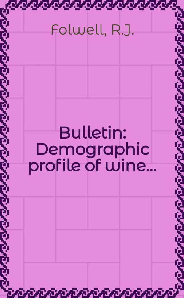 Bulletin : Demographic profile of wine...