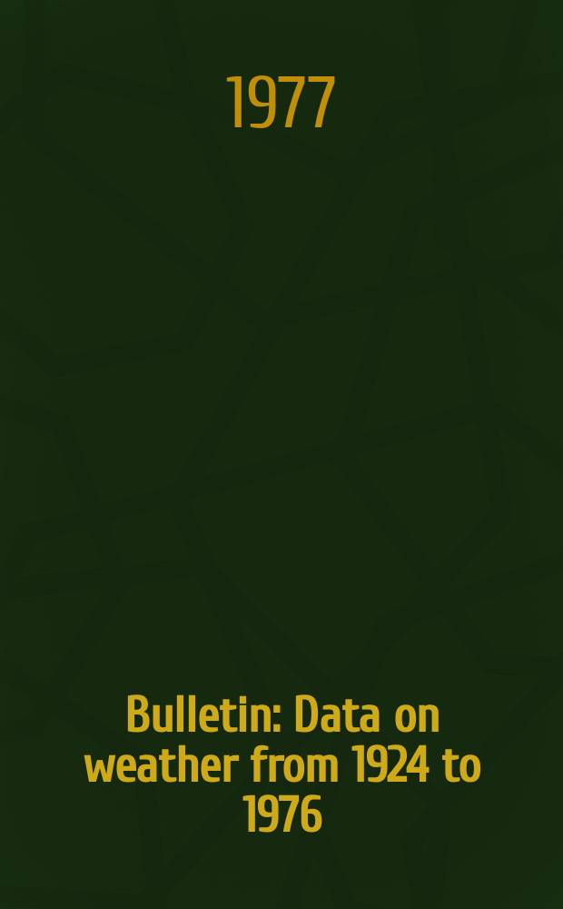 Bulletin : Data on weather from 1924 to 1976