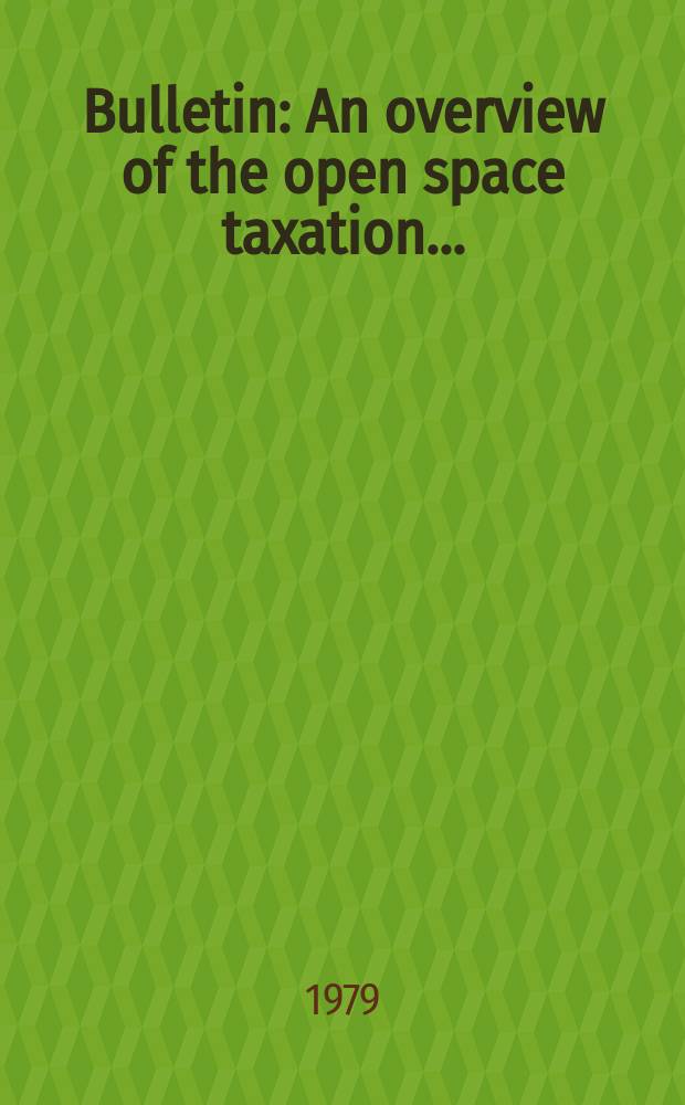 Bulletin : An overview of the open space taxation...