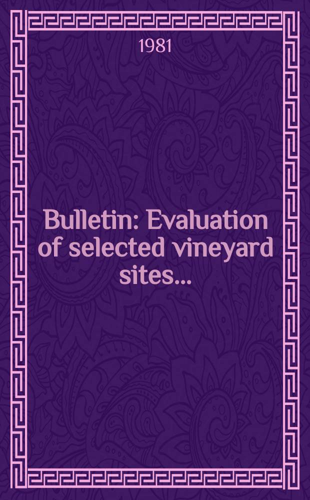 Bulletin : Evaluation of selected vineyard sites...