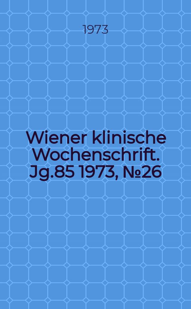 Wiener klinische Wochenschrift. Jg.85 1973, №26