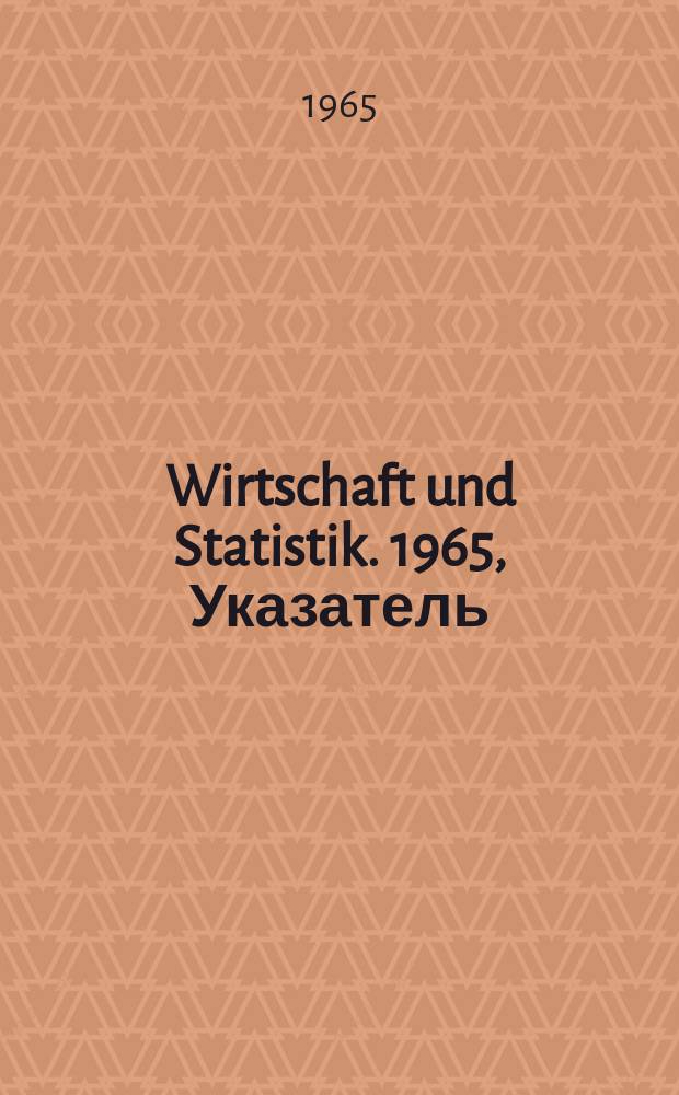 Wirtschaft und Statistik. 1965, Указатель