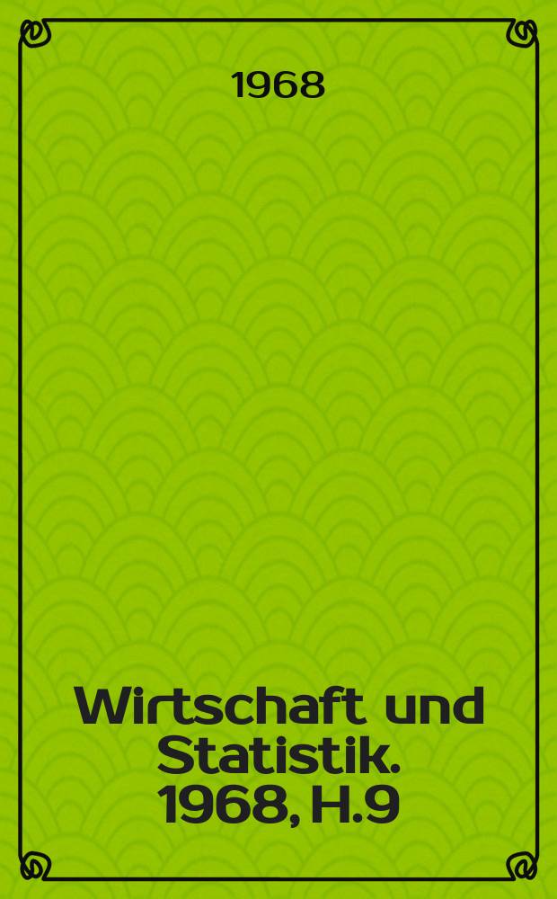 Wirtschaft und Statistik. 1968, H.9