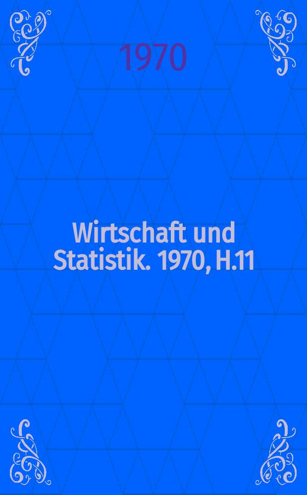 Wirtschaft und Statistik. 1970, H.11