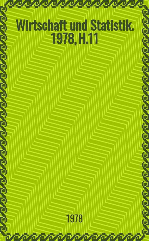 Wirtschaft und Statistik. 1978, H.11