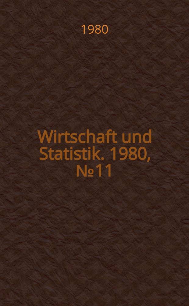 Wirtschaft und Statistik. 1980, №11