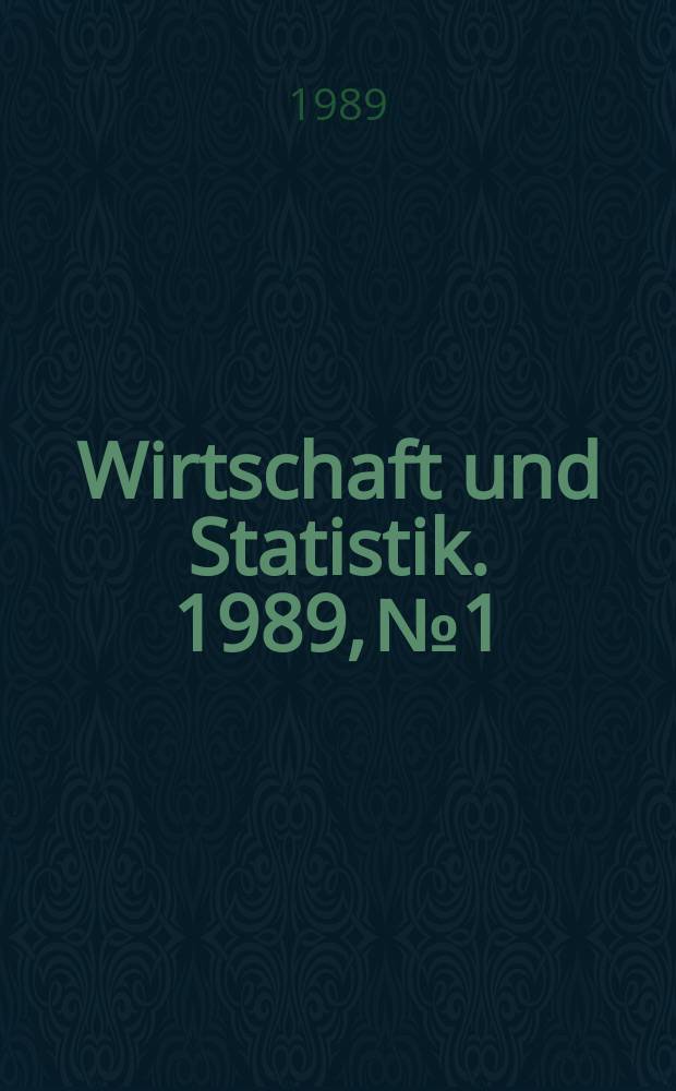 Wirtschaft und Statistik. 1989, №1