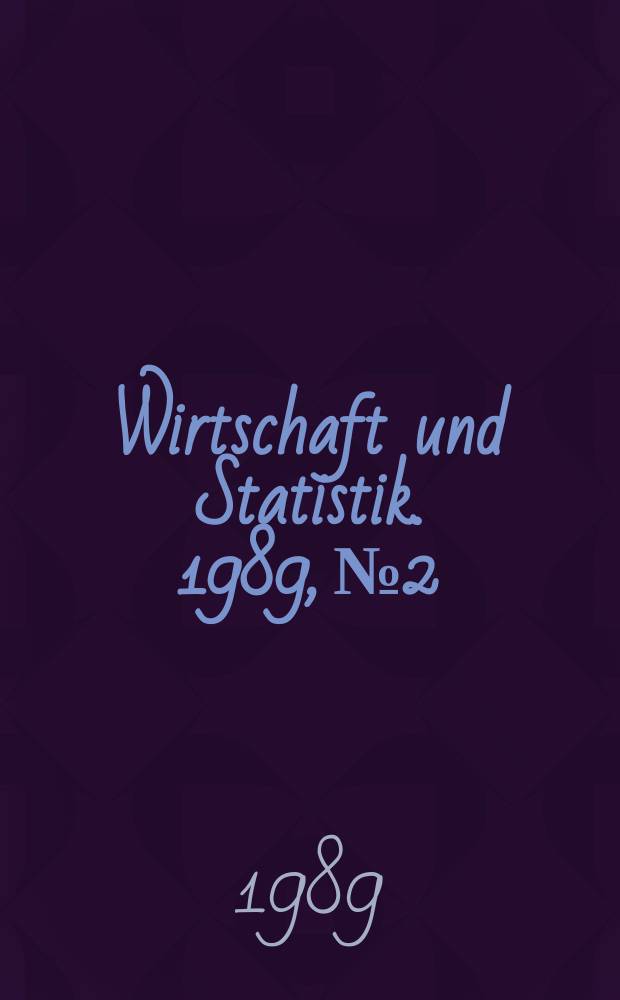 Wirtschaft und Statistik. 1989, №2
