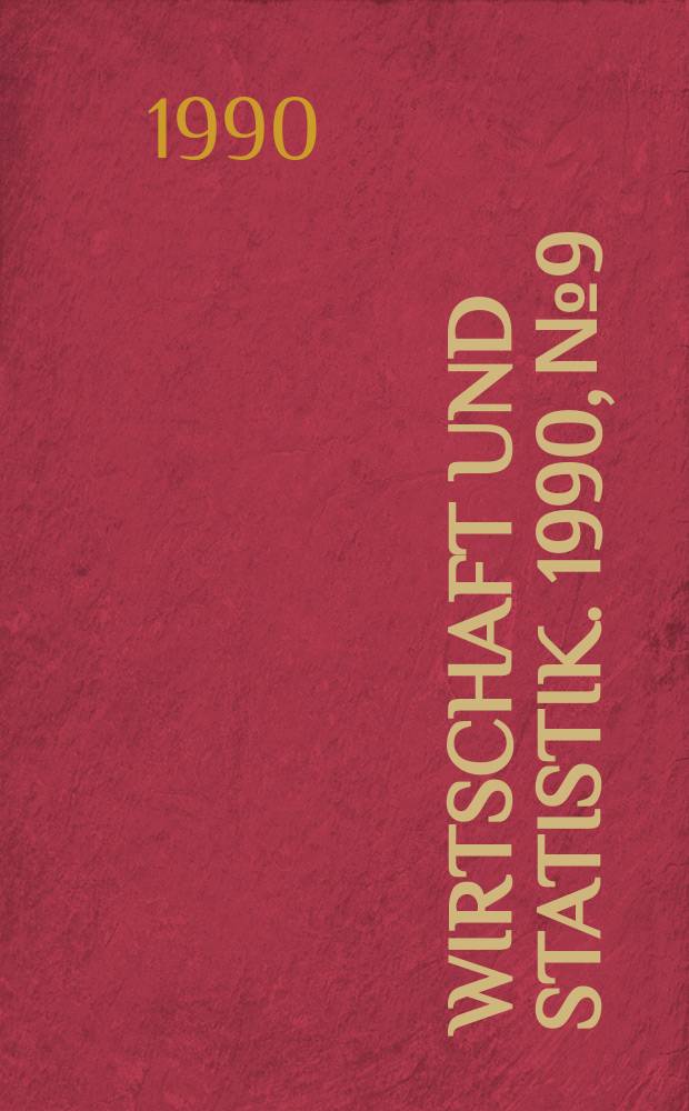 Wirtschaft und Statistik. 1990, №9