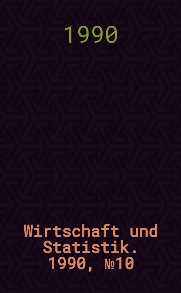 Wirtschaft und Statistik. 1990, №10