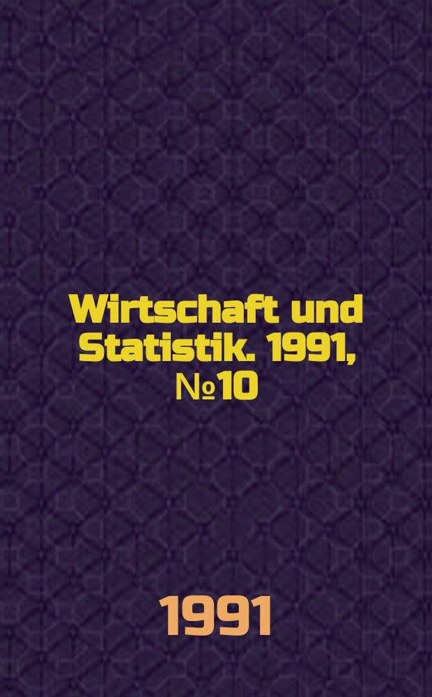 Wirtschaft und Statistik. 1991, №10