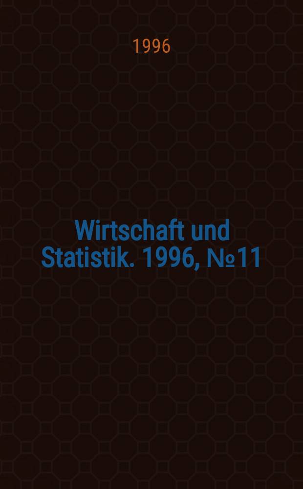 Wirtschaft und Statistik. 1996, №11