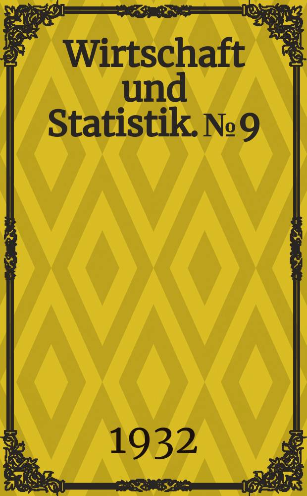 Wirtschaft und Statistik. №9 : Die Finanzlage der Gemeinden und Gemeindeyerb&auml;nde