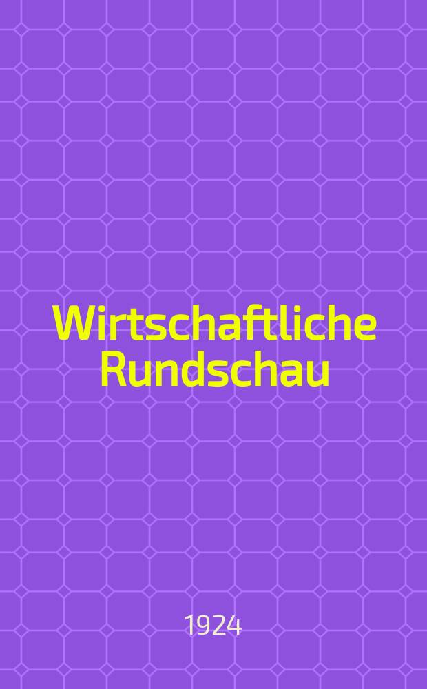 Wirtschaftliche Rundschau : Beilage zur "Roten Fahne"