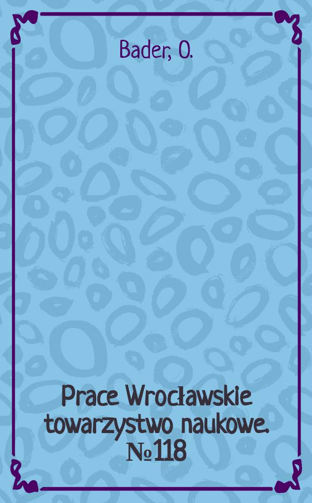 Prace Wrocławskie towarzystwo naukowe. №118 : Przemiana materii, hemodynamika i równowaga kwasowo-zasadowa w hipotermii i krążeniu pozaustrojowym