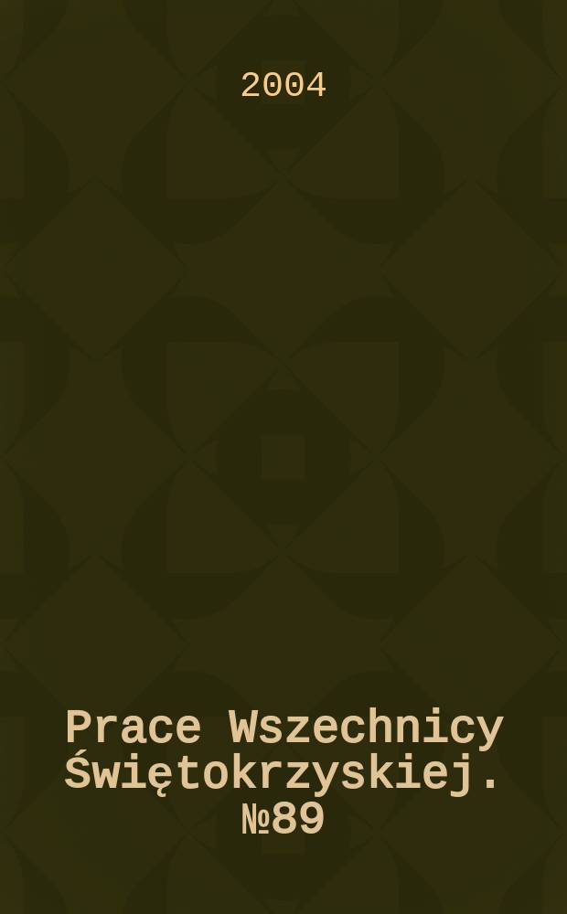 Prace Wszechnicy Świętokrzyskiej. №89 : Psychologiczne i pedagogiczne podstawy kształcenia specjalistów w warunkach integracji europejskiej
