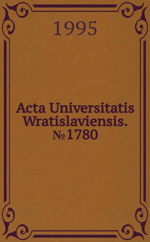 Acta Universitatis Wratislaviensis. №1780