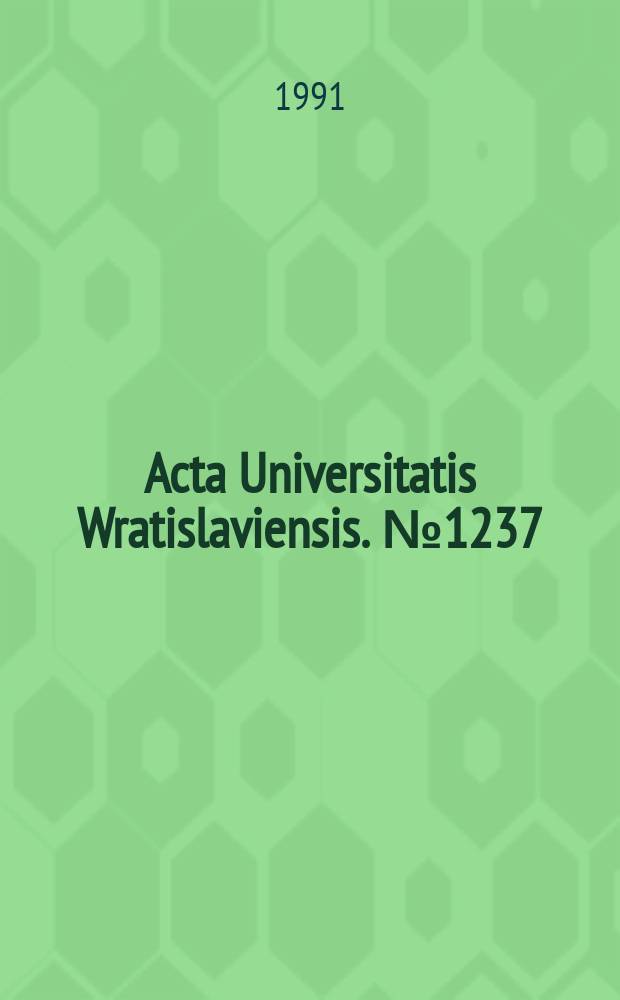 Acta Universitatis Wratislaviensis. №1237