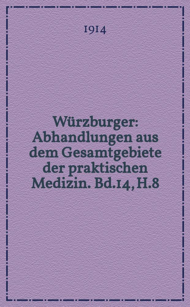 Würzburger : Abhandlungen aus dem Gesamtgebiete der praktischen Medizin. Bd.14, H.8 : Gehörorgen und Beruf