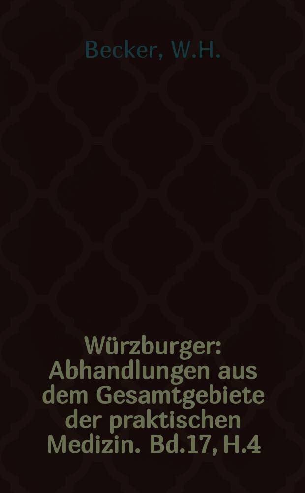 Würzburger : Abhandlungen aus dem Gesamtgebiete der praktischen Medizin. Bd.17, H.4 : Psychotherapie im Irrenanstalten