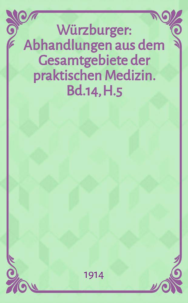 Würzburger : Abhandlungen aus dem Gesamtgebiete der praktischen Medizin. Bd.14, H.5 : Der Blitzschlag