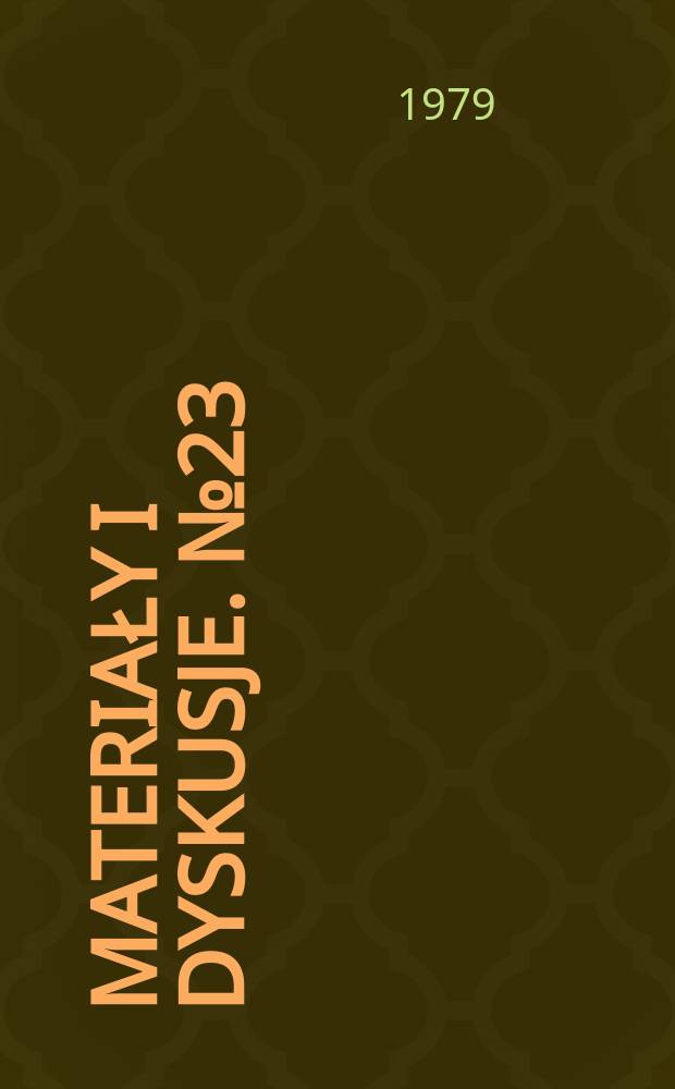 Materiały i dyskusje. №23 : (Partie i stronnictwa polityczne a ruch młodzieżowy w Polsce Ludowej 1944 - 1978)