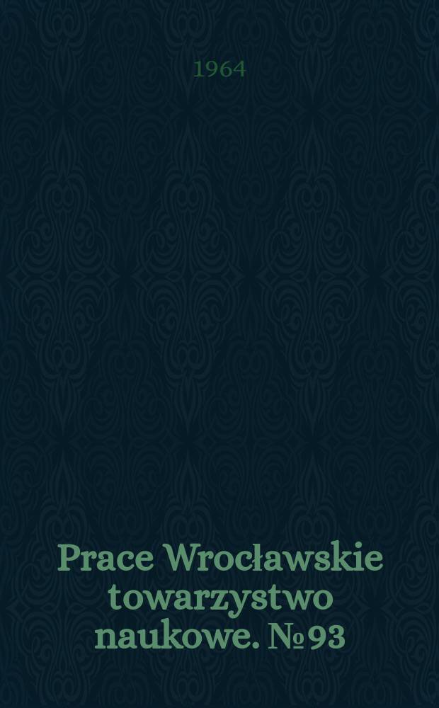 Prace Wrocławskie towarzystwo naukowe. №93 : Duma staropolska z dziej&oacute;w poezji melicznej