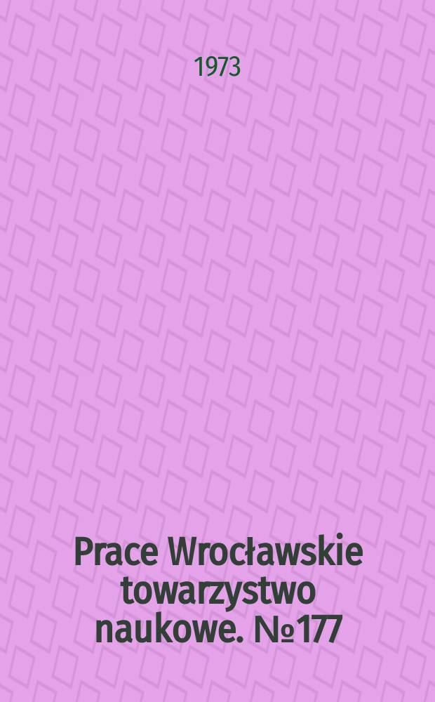 Prace Wrocławskie towarzystwo naukowe. №177 : Aspekty kliniczne hodowli limfocytów ...
