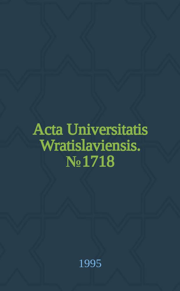 Acta Universitatis Wratislaviensis. №1718