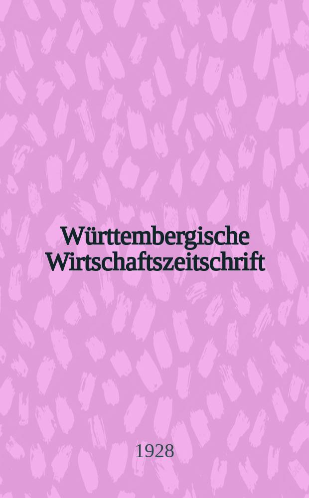 Württembergische Wirtschaftszeitschrift : Amtliches Organ der Württembergischen handelckamer