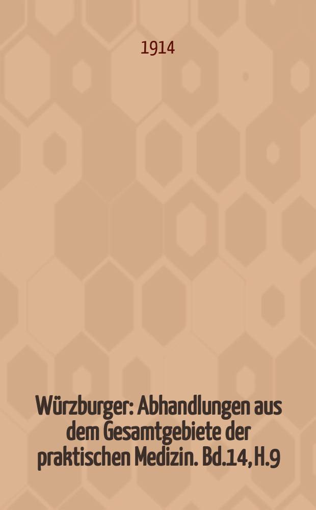 Würzburger : Abhandlungen aus dem Gesamtgebiete der praktischen Medizin. Bd.14, H.9 : Gedanken und Erfahrungen zur Atiologie Symptomatologie u. Therapie der Asthmas