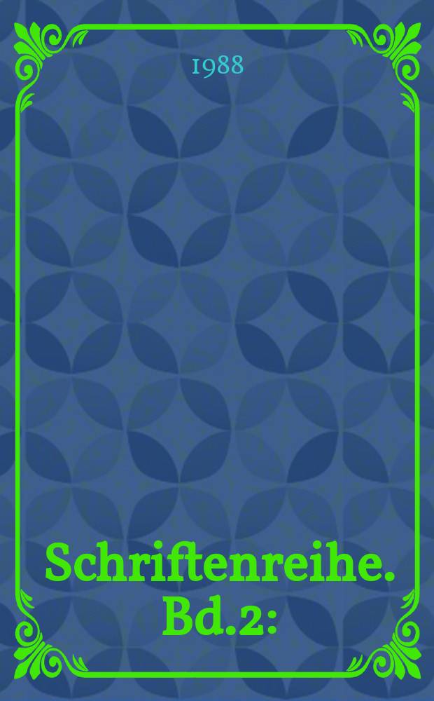 Schriftenreihe. Bd.2 : (Neue Werkstoffe und Biotechnologie)